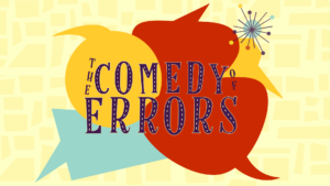 The Comedy of Errors 2021 Wooden O